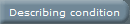 Describing condition